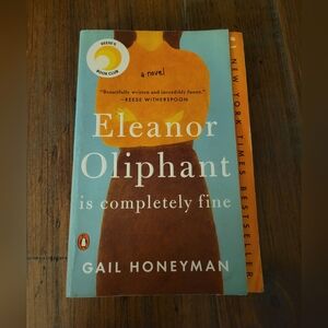 Eleanor Oliphant Is Completely Fine by Gail Honeyman